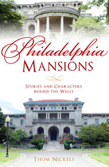 Philadelphia Mansions: Stories and Characters Behind the Walls - Ingram
