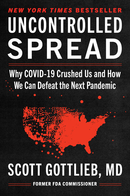 Uncontrolled Spread: Why Covid-19 Crushed Us and How We Can Defeat the Next Pandemic - Ingram