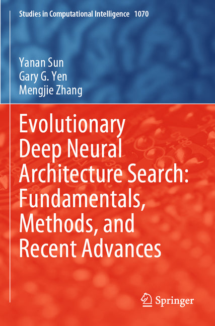 Evolutionary Deep Neural Architecture Search: Fundamentals, Methods, and Recent Advances (2023) - Ingram