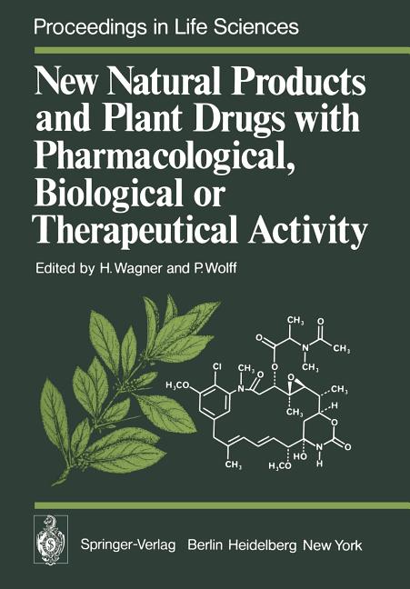 New Natural Products and Plant Drugs with Pharmacological, Biological or Therapeutical Activity: Proceedings of the First International Congress on Me - Ingram
