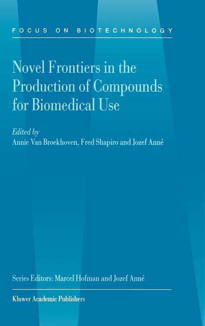 Novel Frontiers in the Production of Compounds for Biomedical Use (2001) - Ingram