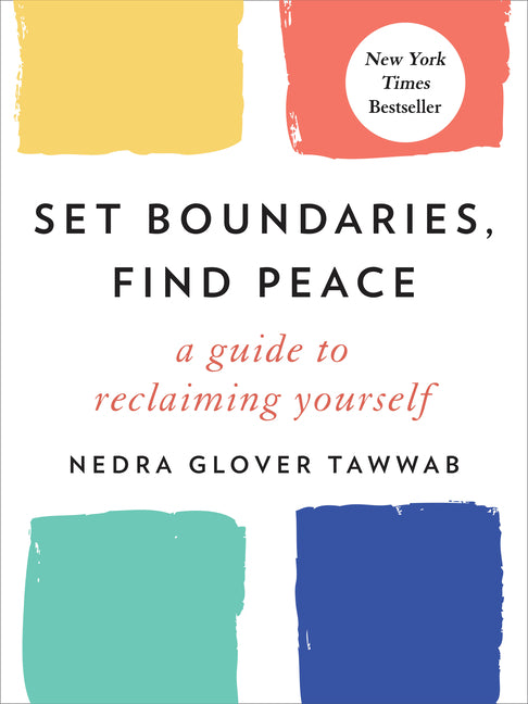 Set Boundaries, Find Peace: A Guide to Reclaiming Yourself - Ingram