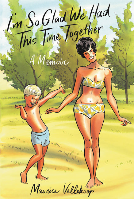 I'm So Glad We Had This Time Together: A Memoir - Ingram