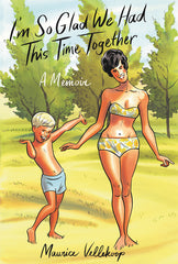 I'm So Glad We Had This Time Together: A Memoir - Ingram
