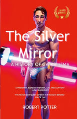 Silver Mirror: A History of Gay Cinema, - Ingram
