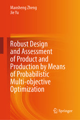 Robust Design and Assessment of Product and Production by Means of Probabilistic Multi-Objective Optimization (2024) - Ingram