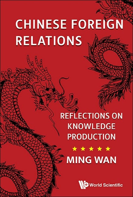 Chinese Foreign Relations: Reflections on Knowledge Production - Ingram