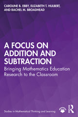 Focus on Addition and Subtraction: Bringing Mathematics Education Research to the Classroom - Ingram