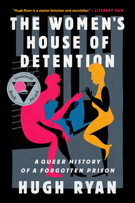 Women's House of Detention: A Queer History of a Forgotten Prison - Ingram