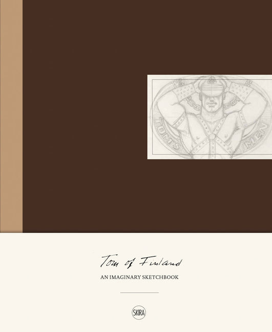 Tom of Finland: An Imaginary Sketchbook - Ingram