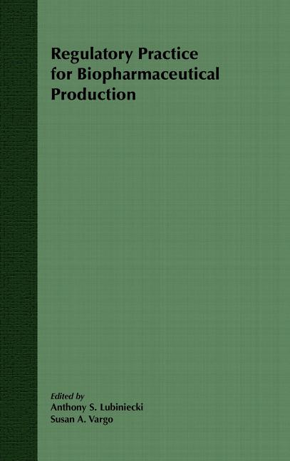 Regulatory Practice for Biopharmaceutical Production - Ingram
