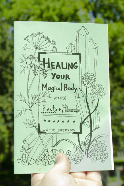 Healing Your Magical Body with Plants and Minerals - Ingram