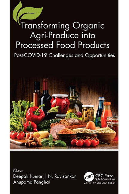 Transforming Organic Agri-Produce into Processed Food Products: Post-COVID-19 Challenges and Opportunities - Ingram