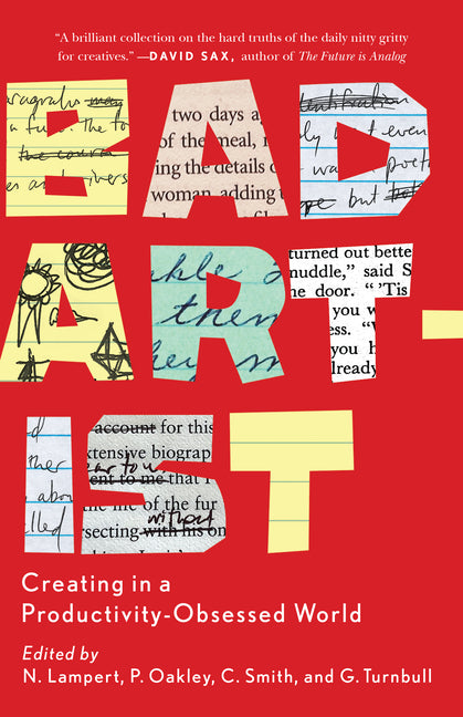 Bad Artist: Creating in a Productivity-Obsessed World - Ingram