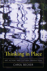 Thinking in Place: Art, Action, and Cultural Production - Ingram