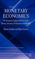 Monetary Economics: An Integrated Approach to Credit, Money, Income, Production and Wealth (2007) - Ingram