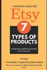 7 Types of Products: Beginner's Guide To Growing you Etsy Store - Ingram