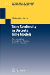 Time Continuity in Discrete Time Models: New Approaches for Production Planning in Process Industries (2005) - Ingram