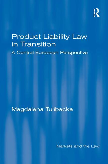 Product Liability Law in Transition: A Central European Perspective - Ingram