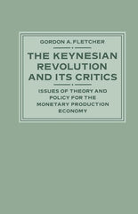 Keynesian Revolution and Its Critics: Issues of Theory and Policy for the Monetary Production Economy (1987) - Ingram