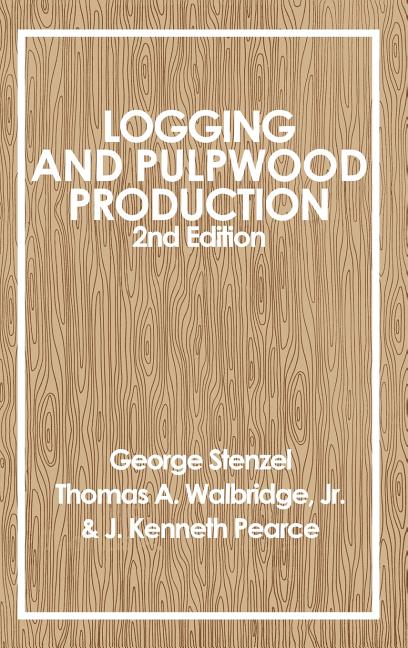 Logging and Pulpwood Production (Revised) - Ingram