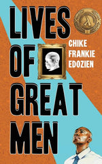 Lives of Great Men: Living and Loving as an African Gay Man - Ingram