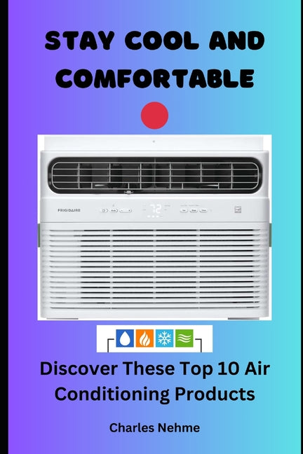 Stay Cool and Comfortable: Discover These Top 10 Air Conditioning Products - Ingram