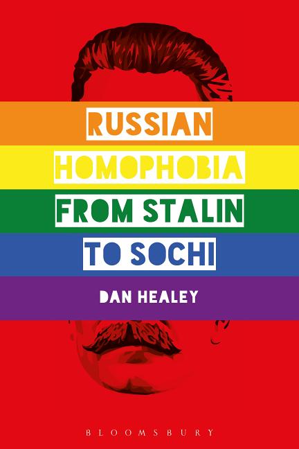 Russian Homophobia from Stalin to Sochi - Ingram