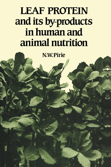 Leaf Protein: And Its By-Products in Human and Animal Nutrition (Revised) - Ingram