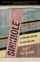 Sinkhole: A Personal History of Loss and Land