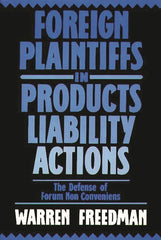 Foreign Plaintiffs in Products Liability Actions: The Defense of Forum Non Conveniens - Ingram