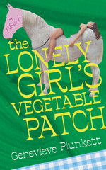 The Lonely Girl's Vegetable Patch