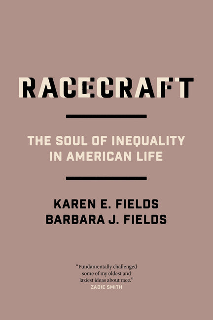 Racecraft: The Soul of Inequality in American Life - Ingram