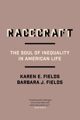 Racecraft: The Soul of Inequality in American Life - Ingram