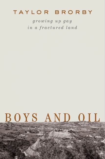 Boys and Oil: Growing Up Gay in a Fractured Land - Ingram