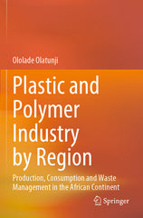 Plastic and Polymer Industry by Region: Production, Consumption and Waste Management in the African Continent (2022) - Ingram