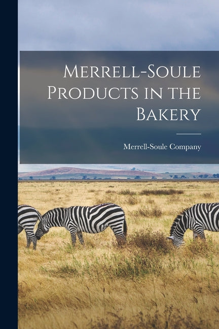Merrell-Soule Products in the Bakery - Ingram