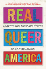 Real Queer America: LGBT Stories from Red States - Ingram