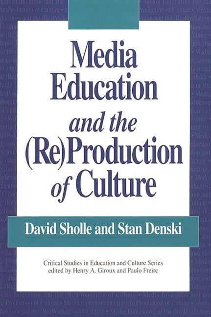 Media Education and the (Re)Production of Culture - Ingram