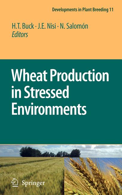 Wheat Production in Stressed Environments: Proceedings of the 7th International Wheat Conference, 27 November-2 December 2005, Mar del Plata, Argentin - Ingram