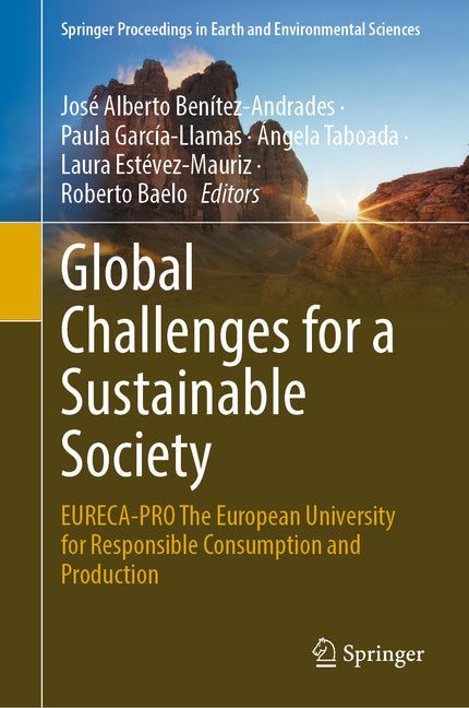 Global Challenges for a Sustainable Society: Eureca-Pro the European University for Responsible Consumption and Production (2023) - Ingram