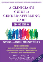 A Clinician's Guide to Gender-Affirming Care: Working with Trans and Nonbinary Clients - Ingram