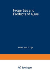 Properties and Products of Algae: Proceedings of the Symposium on the Culture of Algae Sponsored by the Division of Microbial Chemistry and Technology - Ingram