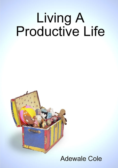 Living A Productive Life - Ingram