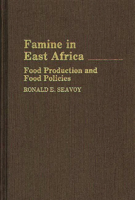Famine in East Africa: Food Production and Food Policies - Ingram