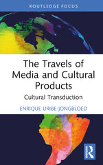 Travels of Media and Cultural Products: Cultural Transduction - Ingram