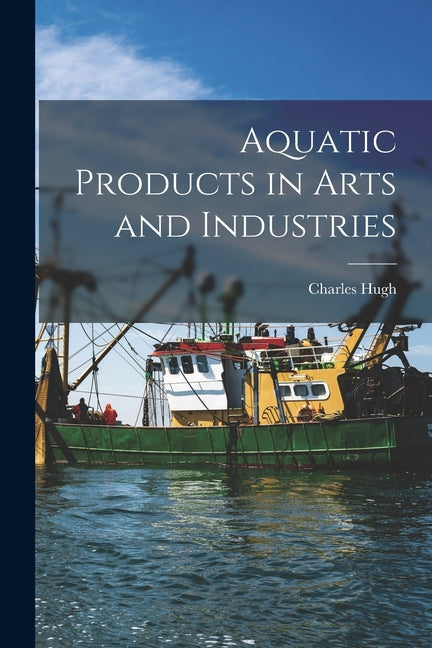 Aquatic Products in Arts and Industries - Ingram