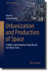 Urbanization and Production of Space: A Multi-Scalar Empirical Study Based on China's Cases (2023) - Ingram