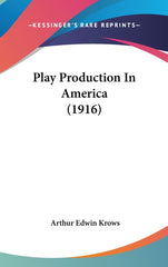 Play Production In America (1916) - Ingram