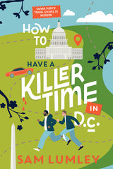 How to Have a Killer Time in DC - Ingram